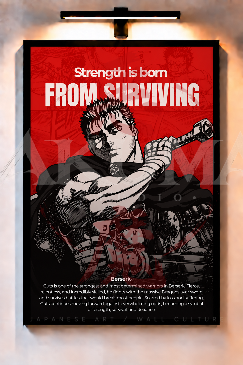 Stength is born from surviving - Berserk