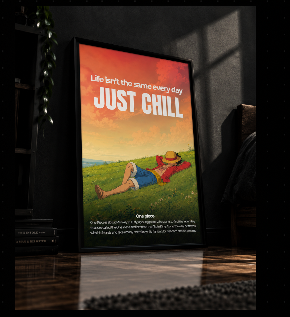 Life isn´t the same erery day just chill - One Piece